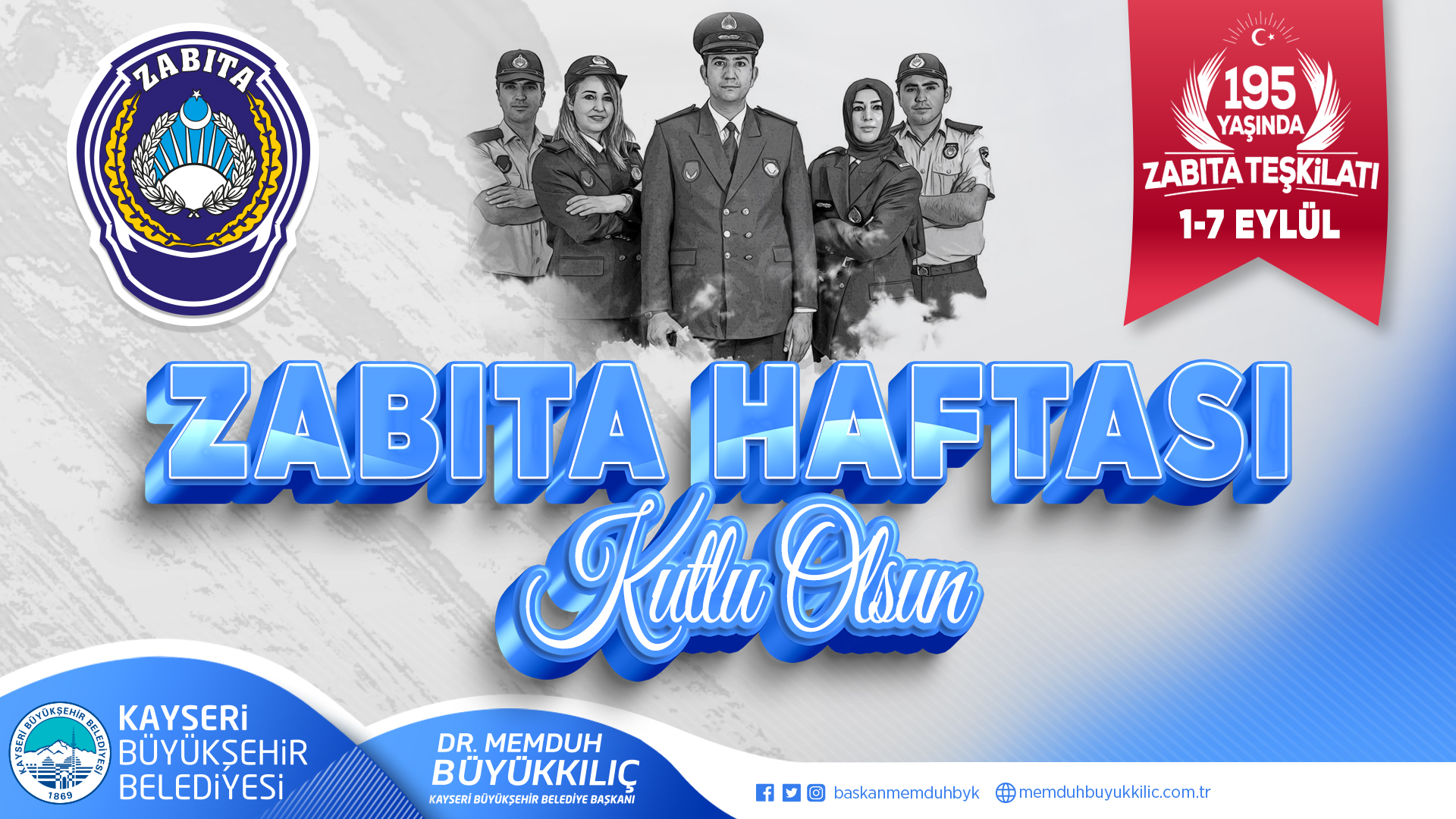 Büyükkılıç'tan Zabıta Haftası 195. Yıl Mesajı