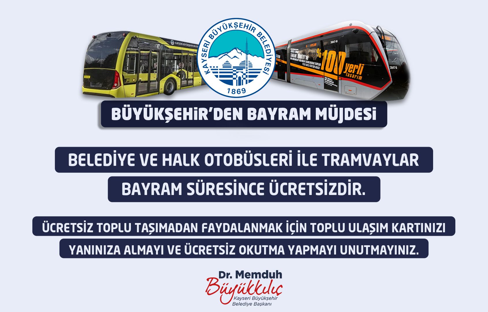 Başkan Büyükkılıç’tan Bayram Boyu Ücretsiz Ulaşım Müjdesi