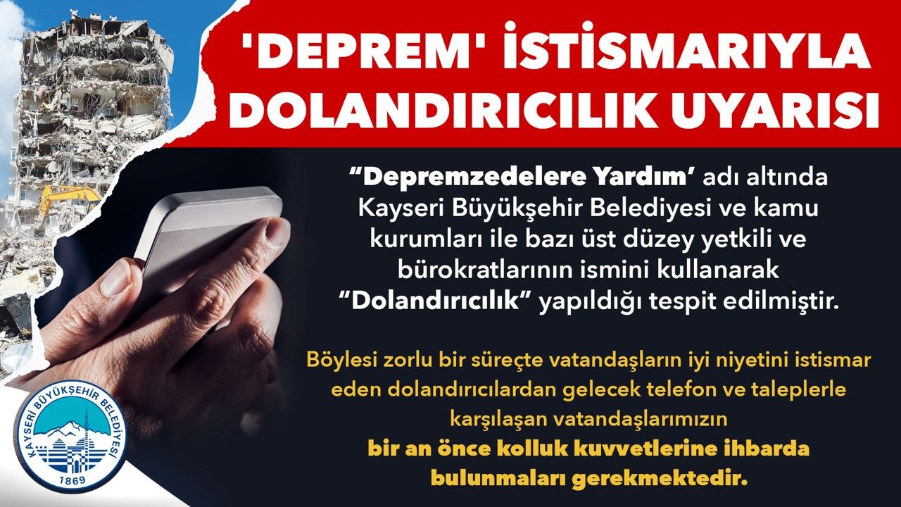 Kayseri Büyükşehir’den 'Deprem' İstismarıyla Dolandırıcılık Uyarısı