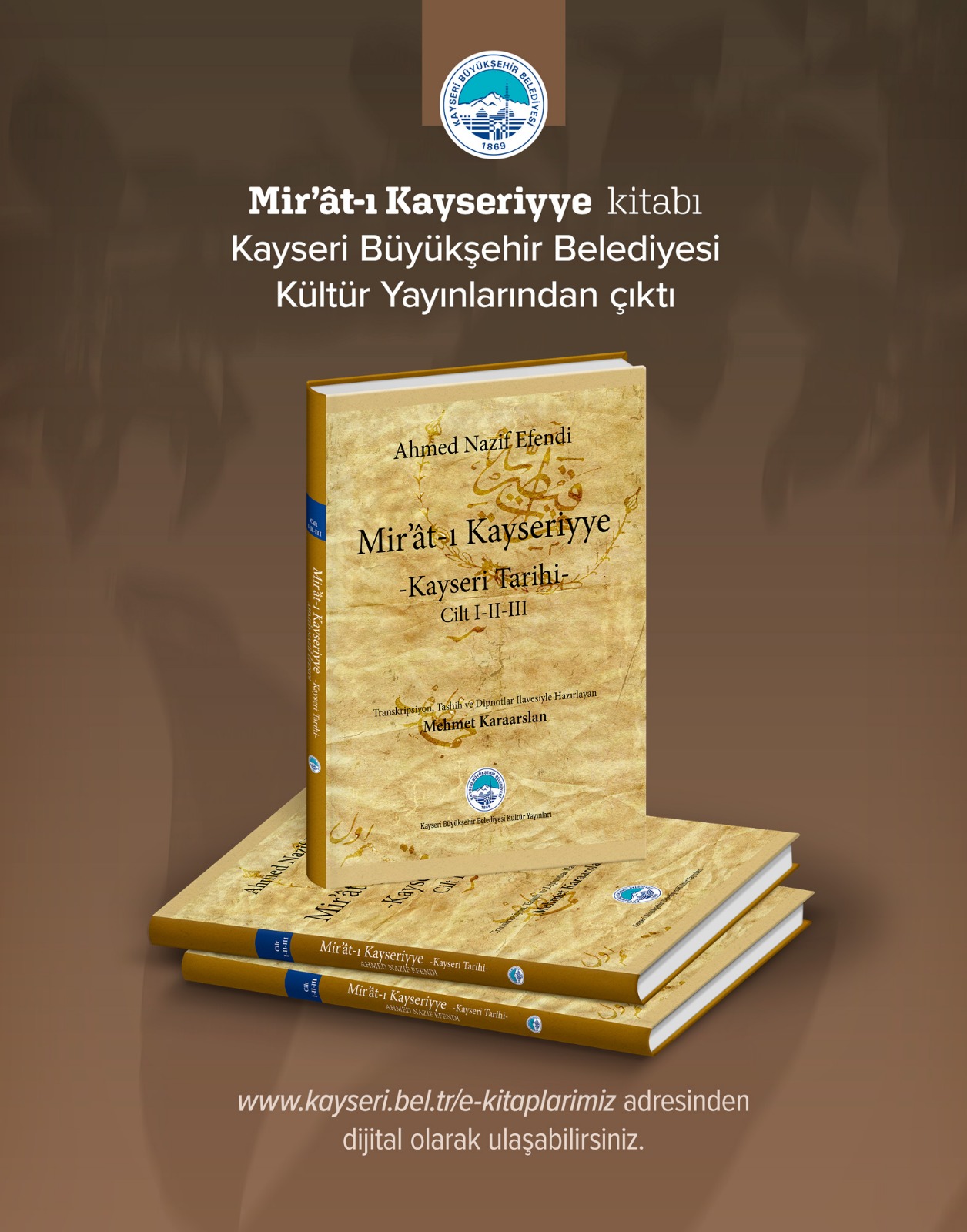 Büyükşehir’den Kayseri Tarihine Işık Tutan Stratejik Yayın: “Mir’ât-ı Kayseriyye”