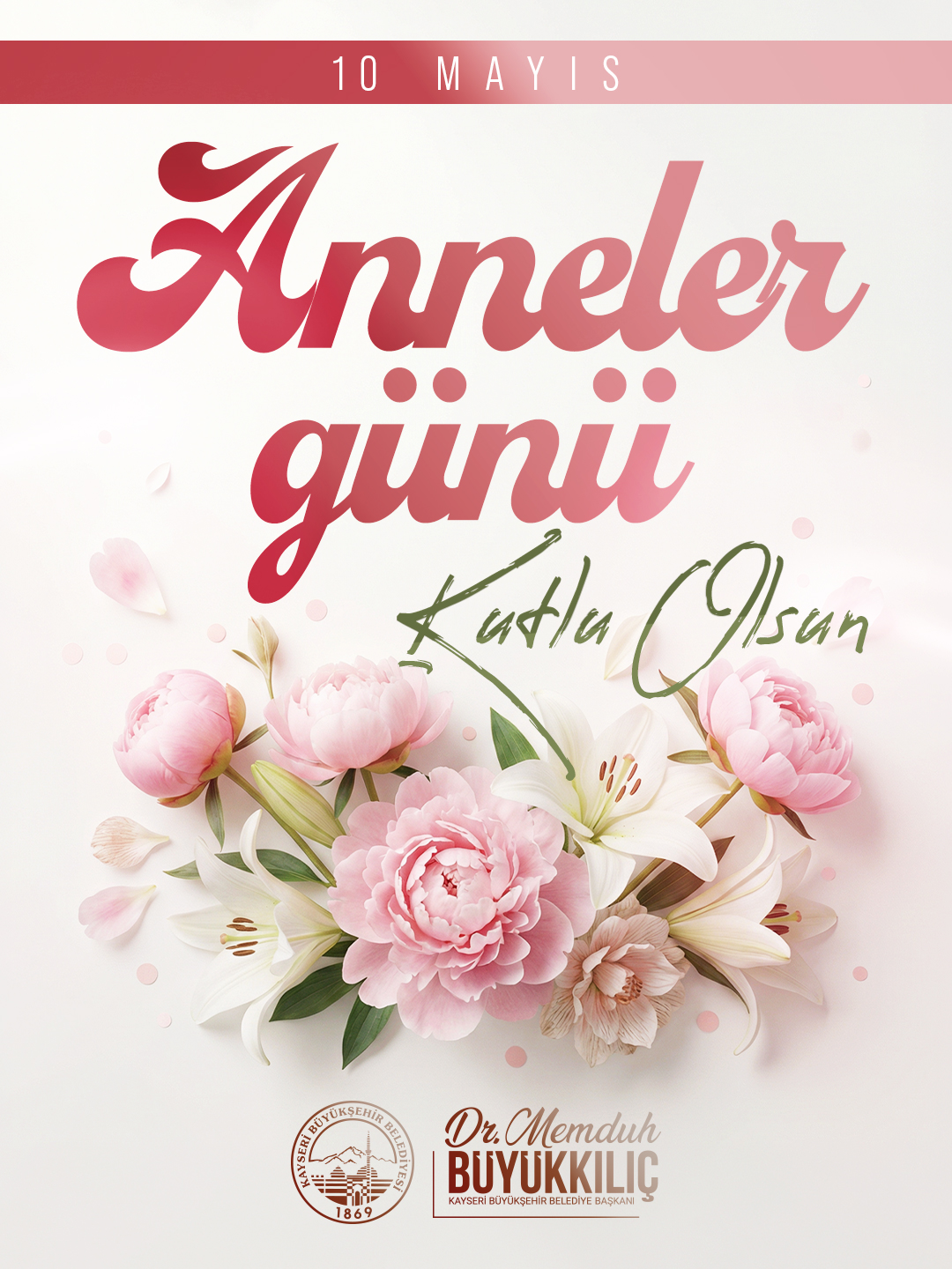 Başkan Büyükkılıç’tan “Anneler Günü” Mesajı: “Sevginin, Fedakârlığın ve Geleceğimizin En Güçlü Teminatı”